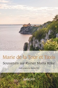 Marie de La Tour et Taxis - Souvenirs sur Rainer Maria Rilke.