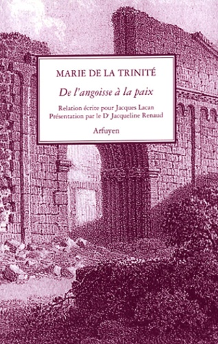  Marie de la Trinité - De l'angoisse à la paix - Relation écrite pour Jacques Lacan.