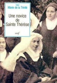  Marie de la Trinité - UNE NOVICE DE SAINTE THERESE. - Souvenirs et témoignages.