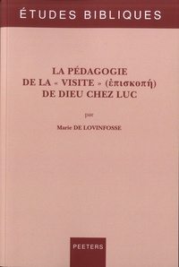 Marie de Lovinfosse - La pédagogie de la "visite" de Dieu chez Luc.