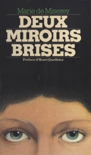 Marie de Miserey - Deux miroirs brisés.