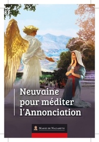Marie de nazareth Association - Neuvaine pour méditer l'Annonciation.