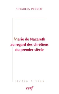 Marie de Nazareth au regard des chrétiens du premier siècle