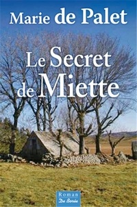 Marie de Palet - Le secret de Miette.