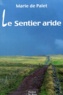 Marie de Palet - Le Sentier Aride.