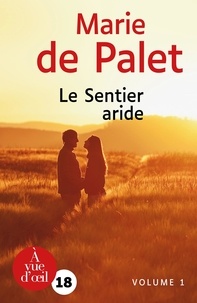 Marie de Palet - Le sentier aride - 2 volumes.
