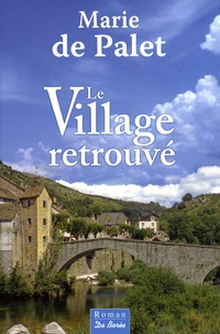 Marie de Palet - Le Village retrouvé.