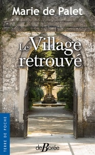 Marie de Palet - Le Village retrouvé.