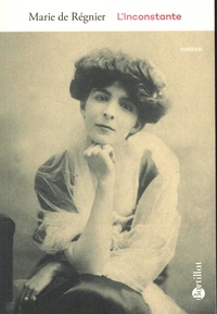 Marie de Régnier - L'inconstante.