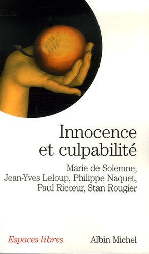 Marie de Solemne et Jean-Yves Leloup - Innocence et culpabilité.