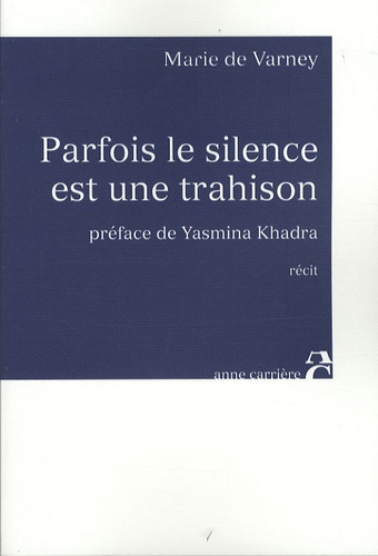 Marie de Varney - Parfois le silence est une trahison.
