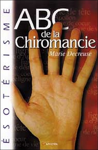 Marie Decreuse - ABC de la chiromancie.