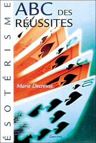 Marie Decreuse - Abc Des Reussites.