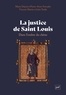 Marie Dejoux et Pierre-Anne Forcadet - La justice de Saint Louis - Dans l'ombre du chêne.