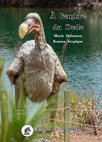 Marie Delannoy - À l'Ombre du Dodo.