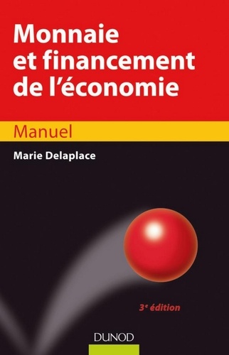 Marie Delaplace - Monnaie et financement de l'économie - 3ème édition.