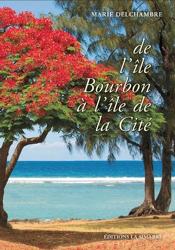 Il y a 230 ans, l'île Bourbon devenait l'île de La Réunion
