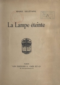 Marie Delétang - La lampe éteinte.