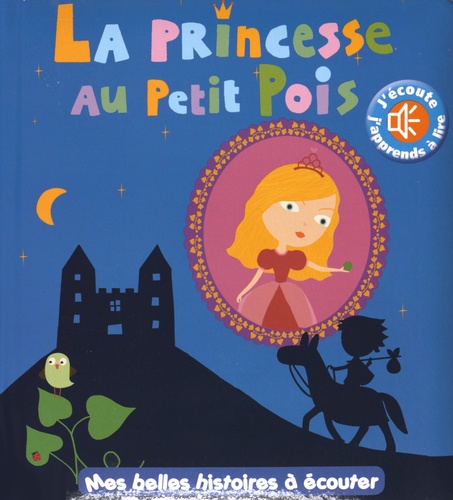 Marie Delhoste et Virginie Graire - La princesse au petit pois.