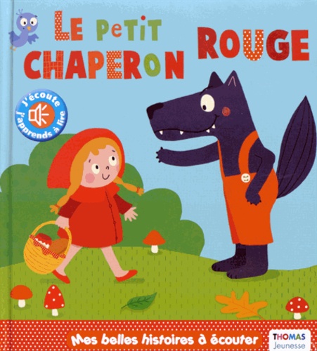 Marie Delhoste et Isabelle Jacqué - Le petit chaperon rouge.