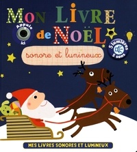 Marie Delhoste et Virginie Graire - Mon livre de Noël sonore et lumineux.