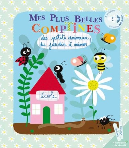 Marie Deloste et Isabelle Chauvet - Mes plus belles comptines des petits animaux du jardin à mimer !.