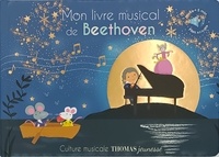 Marie Deloste et Kevin Payne - Mon livre musical de Beethoven.