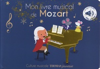 Marie Deloste et Kevin Payne - Mon livre musical de Mozart.