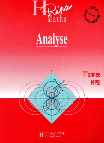 Mathematique 1ere Annee Mpsi Analyse Cours Et Exercices Corrigés - 