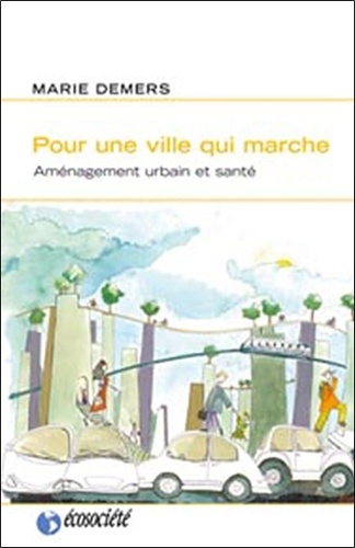 Marie Demers - Pour une ville qui marche - Aménagement urbain et santé.