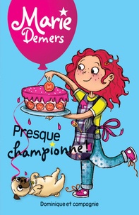 Marie Demers - Presque championne !.
