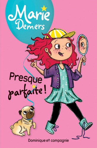 Marie Demers - Presque parfaite !.