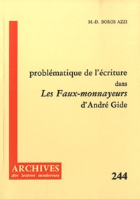 Marie-Denise Boros Azzi - La problématique de l'écriture dans Les Faux-monnayeurs d'André Gide.