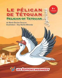 Le pélican de Tétouan-Trilingue