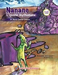 Marie-Denise Douyon - Nanane, l'iguane mythomane -Trilingue.