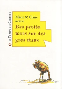 Des petits mots sur des gros maux