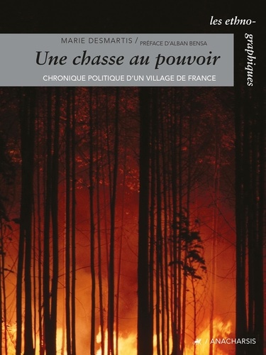 La chasse au pouvoir. Chronique politique d'un village de France