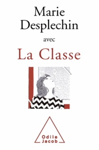 Marie Desplechin - La Classe.