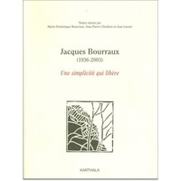 Marie-Dominique Bourraux - Jacques Bourraux (1936-2003) : une simplicité qui libère.