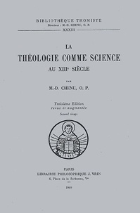 Marie-Dominique Chenu - La Theologie Comme Science Au Xiiieme Siecle. 3eme Edition.