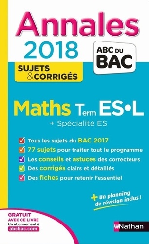 Mathématiques Tle ES-L spécifique & spécialité. Sujets & corrigés  Edition 2018