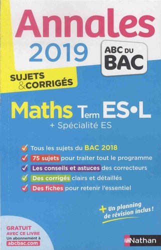 Mathématiques Tle ES-L spécifique & spécialité. Sujets & corrigés  Edition 2019