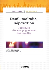 Marie-Dominique Genoud - Deuil maladie séparation - Pratiques d'accompagnement des familles.