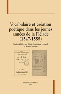 Vocabulaire et création poétique dans les jeunes années de la Pléiade (1547-1555)