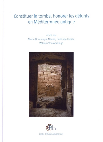 Constituer la tombe, honorer les défunts en Méditerranée antique