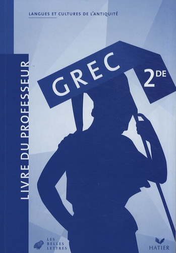 Marie-Dominique Porée-Rongier - Grec 2de - Livre du professeur.