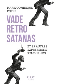Vade retro satanas et 99 autres expressions religieuses.pdf
