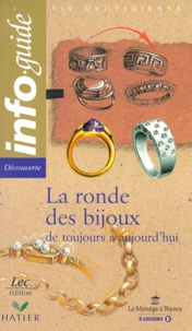Marie-Dominique Sassin et Laurence Bonnet - La ronde des bijoux - De toujours à aujourd'hui.