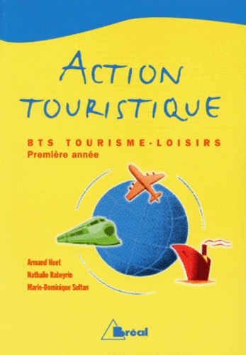 Marie-Dominique Sultan et Armand Huet - Action touristique.