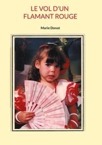 Marie Donat - Le vol d'un flamant rouge.